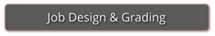 Job Design & Grading