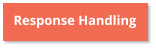 Response Handling