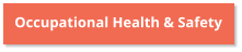 Occupational Health & Safety