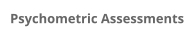 Psychometric Assessments
