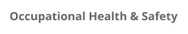 Occupational Health & Safety