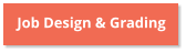 Job Design & Grading